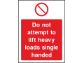 Do Not Attempt To Lift Heavy Loads